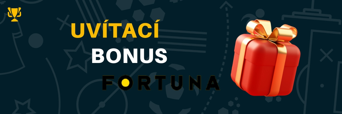 Uvítací Bonus Fortuna