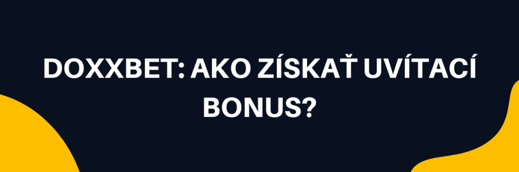 Doxxbet: ako získať uvítací bonus?