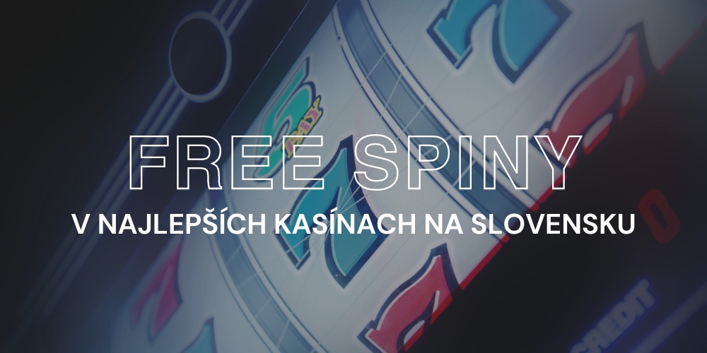 Best Free Spin Casinos in Slovakia