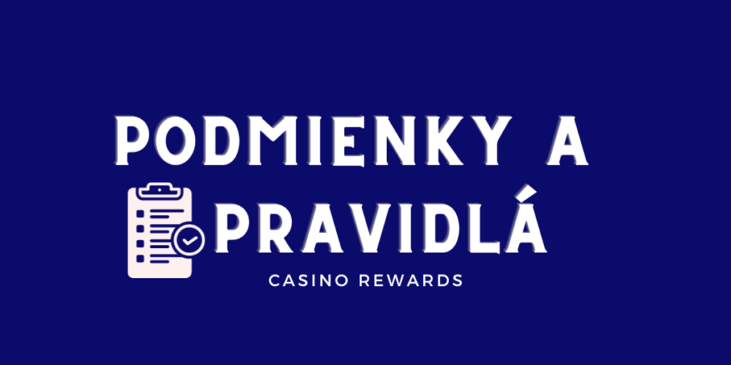 Casino Rewards - Podmienky a Pravidlá